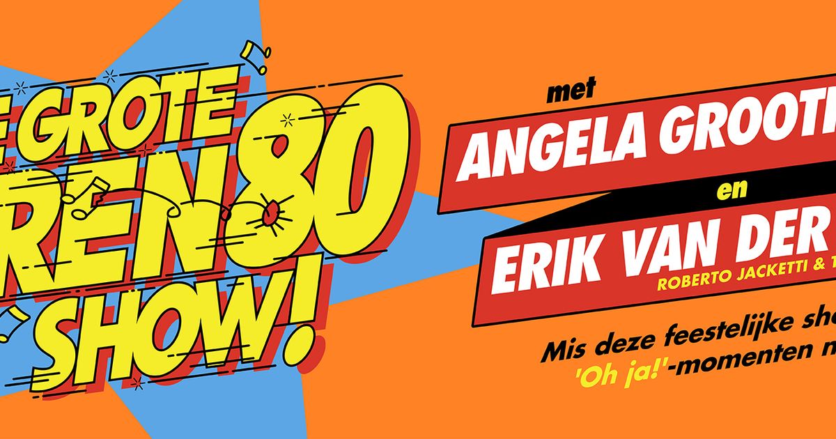 De Grote Jaren 80 Show! — Angela Groothuizen en Erik van der Hoff