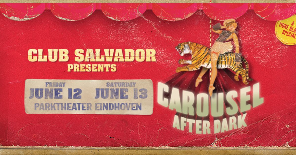 CAROUSEL AFTER DARK — Club Salvador presents